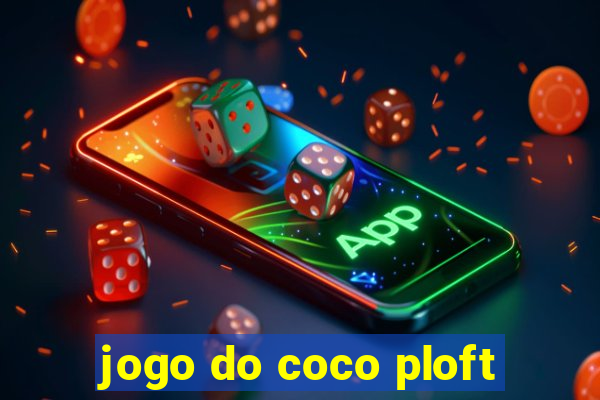 jogo do coco ploft